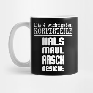 Die 4 Wichtigsten Körperteile - Hals Maul Arsch Gesicht Mug